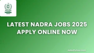 Latest National Database And Registration Authority NADRA Jobs Islamabad 2025 Apply Online Now