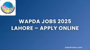 Latest WAPDA Jobs Lahore 2025 Apply Online Now