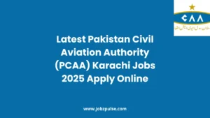Latest Pakistan Civil Aviation Authority (PCAA) Karachi Jobs 2025 Apply Online