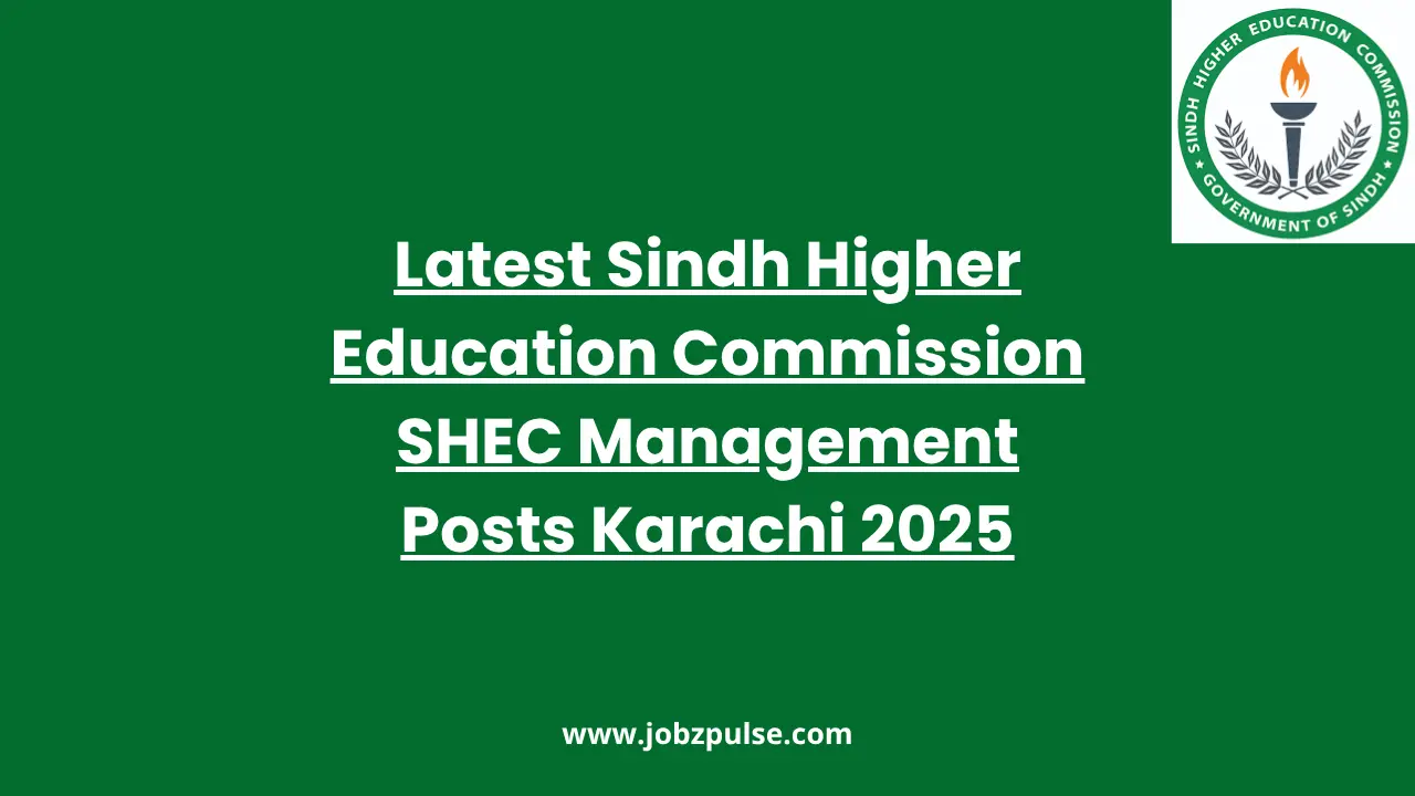 Latest Sindh Higher Education Commission SHEC Management Posts Karachi 2025