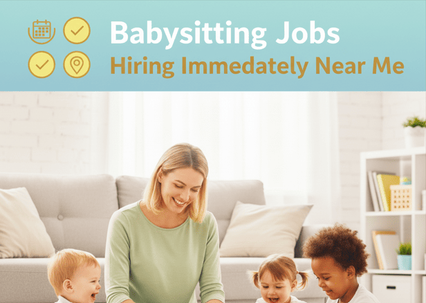 babysitting jobs hiring immediately near me
